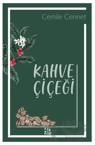 Kahve Çiçeği – Cemile Cennet – 40 Kitap kitap kapağı