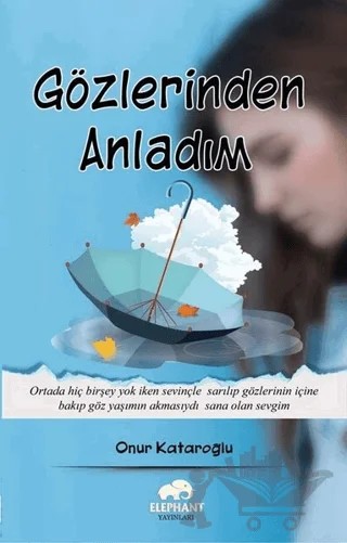 Gözlerinden Anladım – Onur Kataroğlu – Elephant Yayınları kitap kapağı