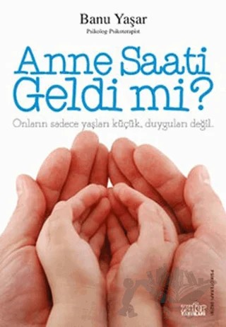 Anne Saati Geldi mi? – Banu Yaşar – Zafer Yayınları kitap kapağı