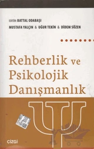 Rehberlik ve Psikolojik Danışmanlık – Didem Sözen, Mustafa Yalçın, Uğur Tekin – Çizgi Kitabevi Yayınları kitap kapağı