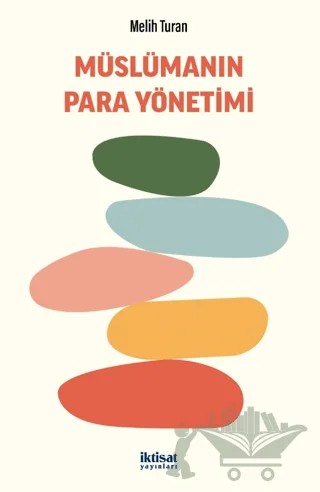 Müslümanın Para Yönetimi – Melih Turan – İktisat Yayınları kitap kapağı