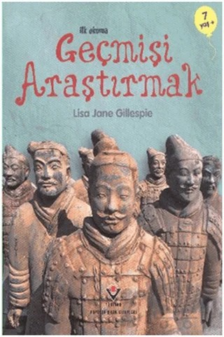 İlk Okuma - Geçmişi Araştırmak – Lisa Jane Gillespie – TÜBİTAK Yayınları kitap kapağı