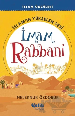 İslam’ın Yükselen Sesi İmam Rabbani – Meleknur Özdoruk – Çelik Yayınevi kitap kapağı