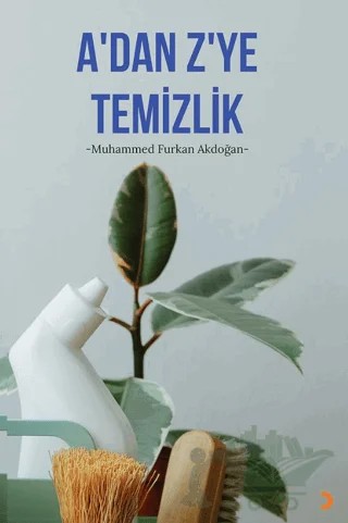 A’dan Z’ye Temizlik – Muhammed Furkan Akdoğan – Cinius Yayınları kitap kapağı