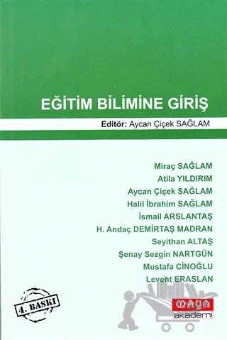 Eğitim Bilimine Giriş – Andaç Demirtaş Madran, Atila Yıldırım, Aycan Çiçek Sağlam, Halil İbrahim Sağlam, İsmail Arslantaş, Levent Erarslan, Miraç Sağlam, Mustafa Cinoğlu, Seyithan Altaş, Şenay Sezgin Nartgün – Maya Akademi Yayınları kitap kapağı