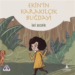 Ekin'in Karakılçık Buğdayı – İnci Becerik – İzmir Büyükşehir Belediyesi İzmir Kent Kitaplığı kitap kapağı