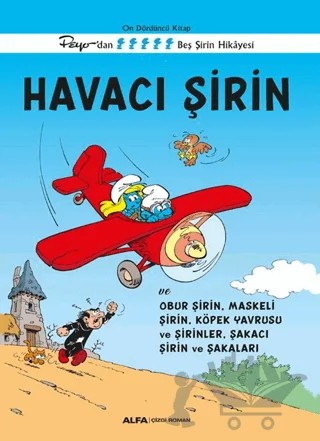 Havacı Şirin ve Obur Şirin, Maskeli Şirin, Köpek Yavrusu ve Şirinler, Şakacı Şirin ve Şakaları – Kolektif – Alfa Yayınları kitap kapağı