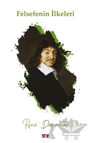 Felsefenin İlkeleri – Rene Descartes – Say Yayınları kitap kapağı