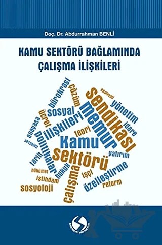 Kamu Sektörü Bağlamında Çalışma İlişkileri – Abdurrahman Benli – Sakarya Yayıncılık kitap kapağı