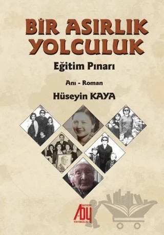 Bir Asırlık Yolculuk – Hüseyin Kaya – Baygenç Yayıncılık kitap kapağı