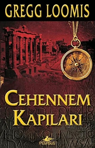 Cehennem Kapıları – Gregg Loomis – Pegasus Yayınları kitap kapağı