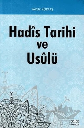 Hadis Tarihi ve Usulü – Yavuz Köktaş – STS Yayınları kitap kapağı