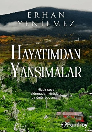 Hayatımdan Yansımalar – Erhan Yenilmez – Pamiray Yayınları kitap kapağı