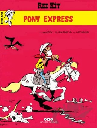 Pony Express Morris’in İzinde Red Kit Serüvenleri 2 – Jean Leturgie – Yapı Kredi Yayınları kitap kapağı