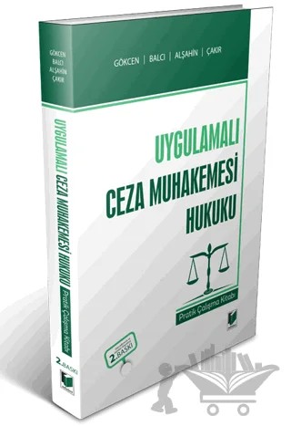 Uygulamalı Ceza Muhakemesi Hukuku Pratik Çalışma Kitabı – Ahmet Gökçen, Murat Balcı, Kerim Çakır, Mehmet Emin Alşahin – Adalet Yayınevi kitap kapağı