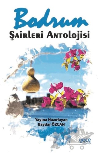 Bodrum Şairleri Antolojisi – Baydar Özcan – Gece Kitaplığı kitap kapağı