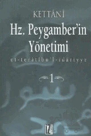 Hz. Peygamber'in Yönetimi Cilt: 1 – Kolektif, Muhammed Abdülhay El-Kettani – İz Yayıncılık kitap kapağı