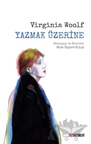 Yazmak Üzerine – Virginia Woolf – Ve Yayınevi kitap kapağı