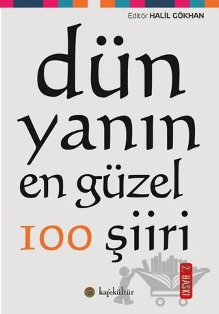 Dünyanın En Güzel 100 Şiiri – Halil Gökhan – Kafe Kültür Yayıncılık kitap kapağı
