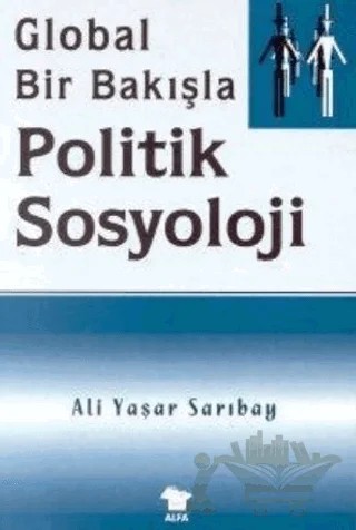 Politik Sosyoloji – Ali Yaşar Sarıbay – Alfa Yayınları kitap kapağı