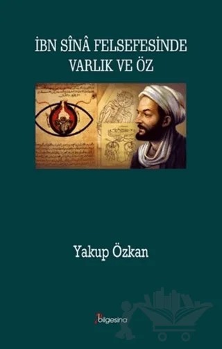 İbn Sina Felsefesinde Varlık ve Öz – Yakup Özkan – Bilgesina Yayınları kitap kapağı