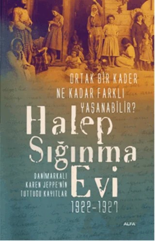 Halep Sığınma Evi 1922-1927 – Karen Jeppe – Alfa Yayınları kitap kapağı