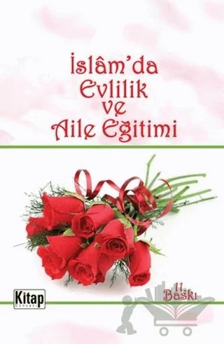 İslam'da Evlilik ve Aile Eğitimi – Kolektif – Kitap Dünyası Yayınları kitap kapağı
