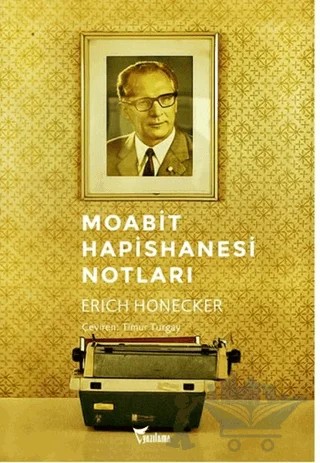 Moabit Hapishanesi Notları – Erich Honecker – Yazılama Yayınevi kitap kapağı