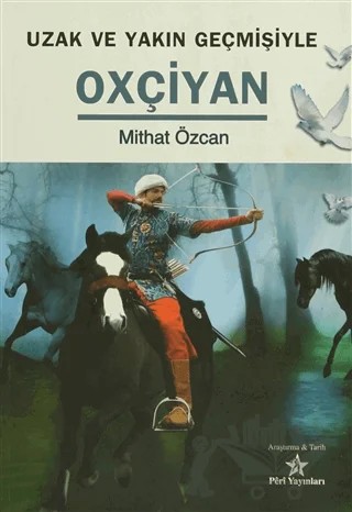 Uzak ve Yakın Geçmişiyle Oxçiyan – Mithat Özcan – Peri Yayınları kitap kapağı