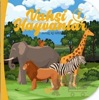 Vahşi Hayvanlar 1 – Meltem Erinçmen Kanoğlu, Sunguralp Şolpan – Çikolata Yayınevi kitap kapağı