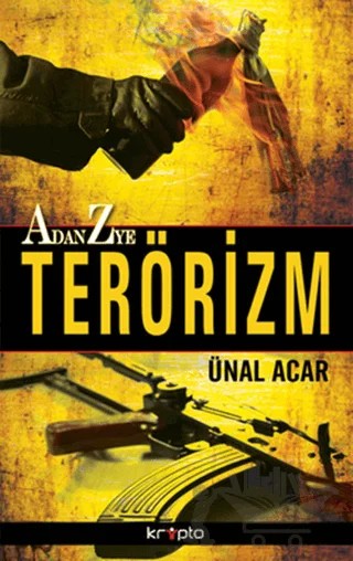 A’dan Z’ye Terörizm – Ünal Acar – Kripto Basım Yayın kitap kapağı