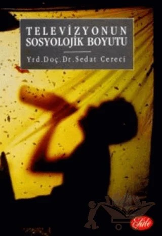 Televizyonun Sosyolojik Boyutu – Sedat Cereci – Şule Yayınları kitap kapağı