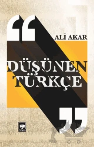 Düşünen Türkçe – Ali Akar – Ötüken Neşriyat kitap kapağı