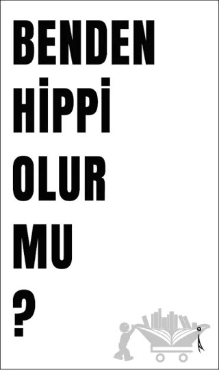 Benden Hippi Olur Mu? – İskender Pehlivan – İkinci Adam Yayınları kitap kapağı