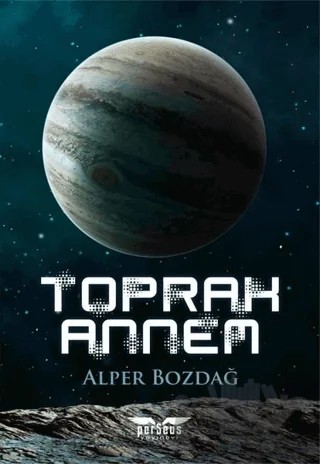 Toprak Annem – Alper Bozdağ – Perseus kitap kapağı