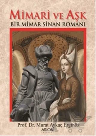 Mimari ve Aşk – Murat Aykaç Erginöz – Arion Yayınevi kitap kapağı