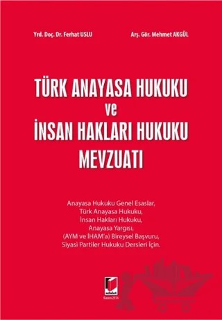Türk Anayasa Hukuku ve İnsan Hakları Hukuku Mevzuatı – Ferhat Uslu, Mehmet Akgül – Adalet Yayınevi kitap kapağı