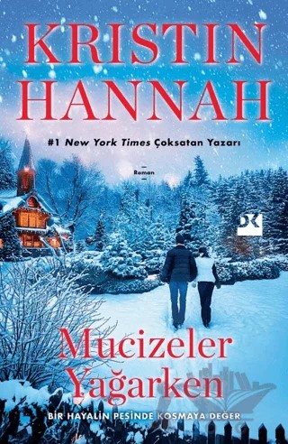 Mucizeler Yağarken – Kristin Hannah – Doğan Kitap kitap kapağı
