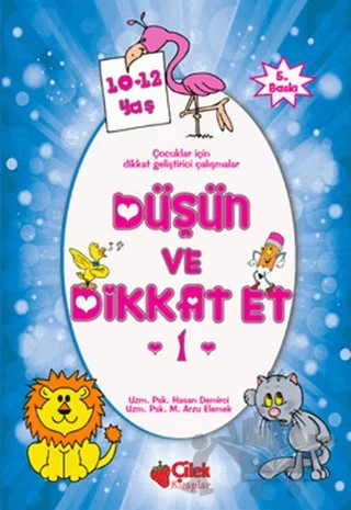 Düşün ve Dikkat Et 1. Seri 10-12 Yaş – Hasan Demirci – Çilek Kitaplar kitap kapağı