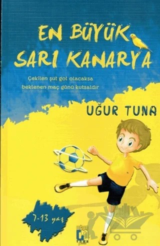 En Büyük Sarı Kanarya – Uğur Tuna – Uğur Tuna Yayınları kitap kapağı