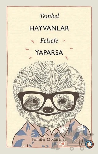 Tembel Hayvanlar Felsefe Yaparsa – Jennifer McCartney – Orenda kitap kapağı