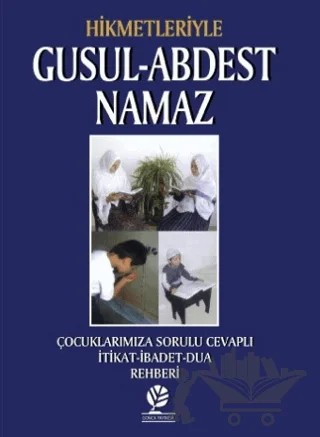 Hikmetleriyle Gusul - Abdest - Namaz – Cahide Başpehlivan – Gonca Yayınevi kitap kapağı