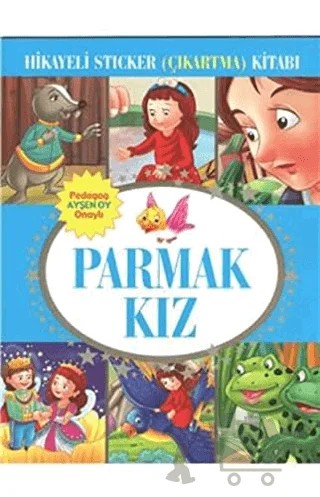 Hikayeli Sticker (Çıkartma) Kitabı - Parmak Kız – Kolektif – Çocuk Gezegeni kitap kapağı