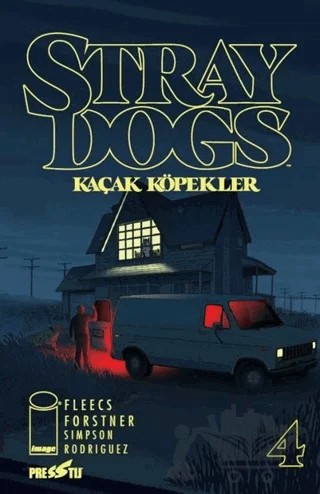 Stray Dogs - Kaçak Köpekler Sayı 4 (Kapak A) – Tony Fleecs – Presstij Kitap kitap kapağı
