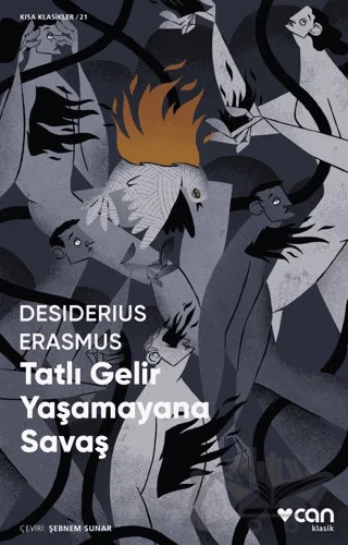 Tatlı Gelir Yaşamayana Savaş – Desiderius Erasmus – Can Yayınları kitap kapağı
