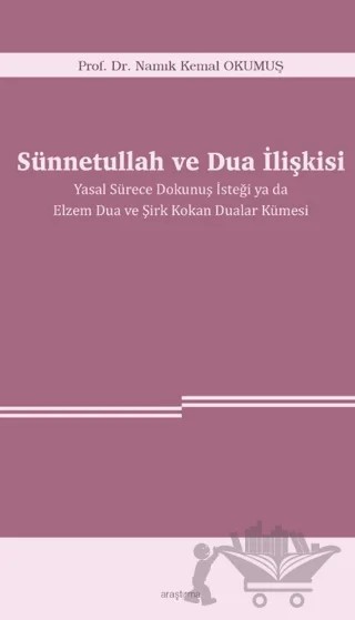 Sünnetullah ve Dua İlişkisi – Namık Kemal Okumuş – Araştırma Yayınları kitap kapağı