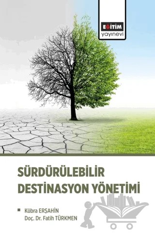 Sürdürülebilir Destinasyon Yönetimi – Kübra Erşahin, Fatih Türkmen – Eğitim Yayınevi - Bilimsel Eserler kitap kapağı