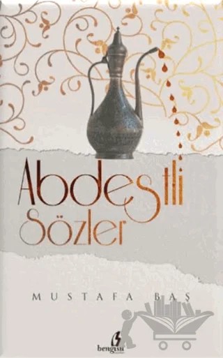 Abdestli Sözler – Mustafa Baş – Bengisu Yayınları kitap kapağı
