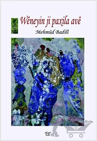 Weneyin Ji Paxila Ave – Mehmud Badili – Ar Yayınları kitap kapağı