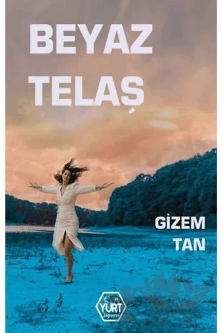 Beyaz Telaş – Gizem Tan – Atayurt Yayınevi kitap kapağı